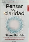 Pensar con claridad Shane Parrish