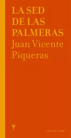 LA SED DE LAS PALMERAS JUAN VICENTE PIQUERAS