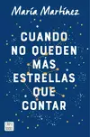 Cuando No Queden Mas Estrellas Que Contar Maria Martinez