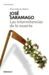 Las Intermitencias De La Muerte Jose Saramago