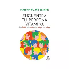 Encuentra Tu Persona Vitamina Marian Rojas Estape