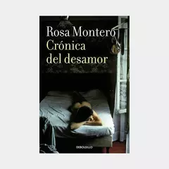 Crónica Del Desamor Rosa Montero