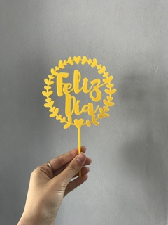 Topper torta Feliz dia 3