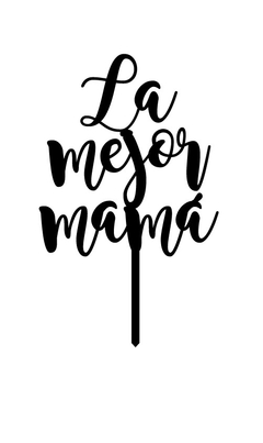 Topper La mejor Mamá mod 2