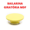 BAILARINA GIRATÓRIA PARA CONFEITAR BOLO 30CM - MDF