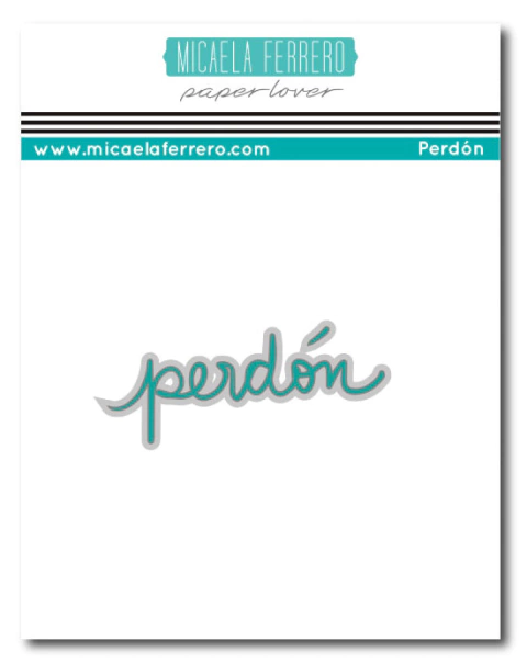 Troquel PERDÓN Micaela Ferrero