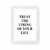 Cuadro Quotes & Typography TRUST II en internet