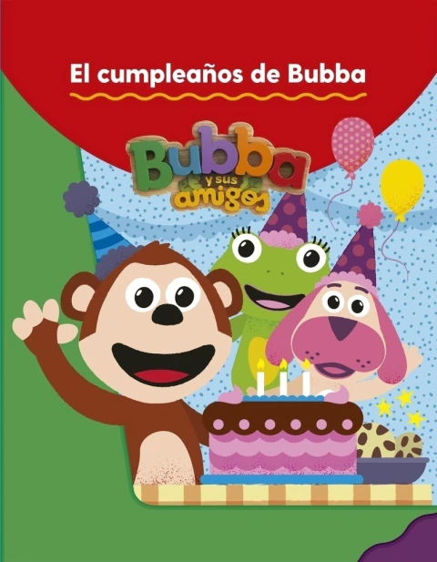 Bubba y sus amigos / El cumpleaños de Bubba
