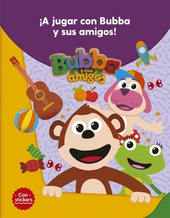 Bubba y sus amigos / A jugar con Bubba y sus amigos