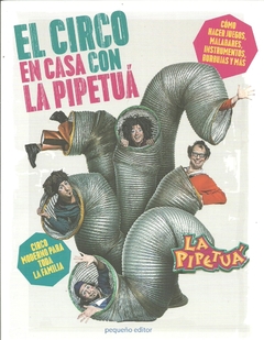 El circo en casa con La Pipetuá