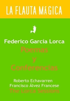 Poemas y conferencias. The Lorca Sessions