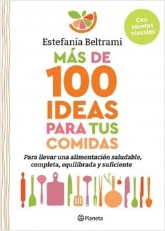 Más de 100 ideas para tus comidas