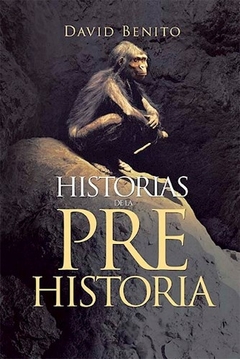 HISTORIAS DE LA PREHISTORIA