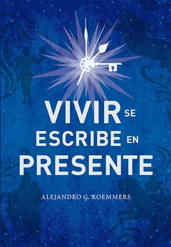 VIVIR SE ESCRIBE EN PRESENTE