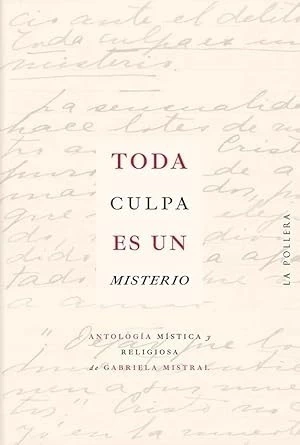 Toda culpa es un misterio. Antológia mística y religiosa