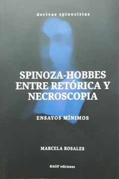 SPINOZA-HOBBES. ENTRE RETÓRICA Y NECROSCOPIA