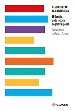 Descolonizar la Universidad. El desafío de la justicia cognitiva global