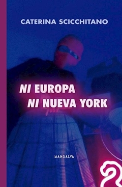 Ni Europa ni Nueva York