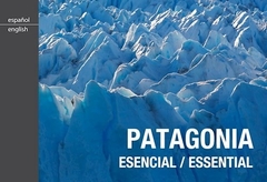 PATAGONIA ESENCIAL (2DA. ED.)