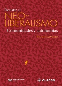 Resistir al neoliberalismo. Comunidades y autonomías