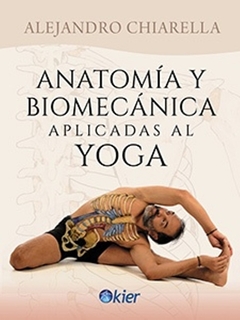 ANATOMIA Y BIOMECANICA APLICADAS AL YOGA