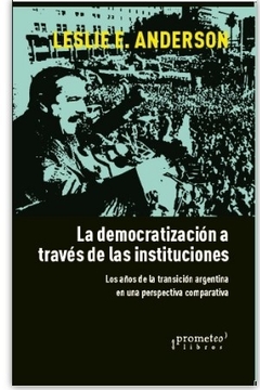 DEMOCRATIZACION A TRAVES DE LAS INSTITUCIONES, LA.