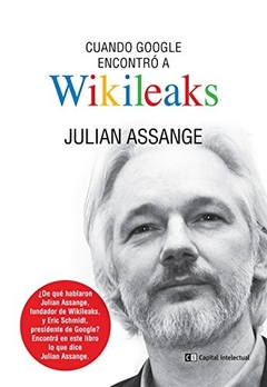CUANDO GOOGLE ENCONTRO A WIKILEAKS