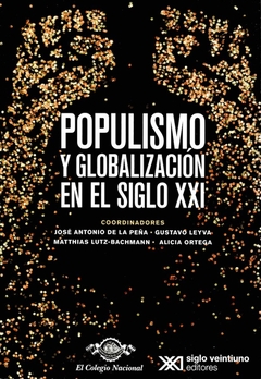 POPULISMO Y GLOBALIZACIÓN EN EL SIGLO XXI