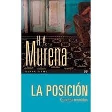 La posición (Cuentos reunidos)