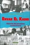 Envar El Kadri - historias del peronismo revolucionario