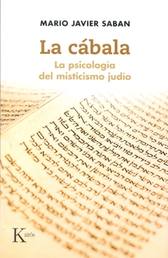 CABALA . LA PSICOLOGIA DEL MISTICISMO JUDIO LA