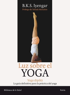 LUZ SOBRE EL YOGA . YOGA DIPIKA (ED.ARG.)