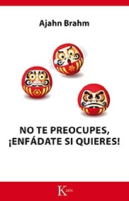 NO TE PREOCUPES , ENFADATE SI QUIERES !