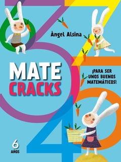 MATECRACKS 6 AÑOS PARA SER UNOS BUENOS MATEMATICOS !