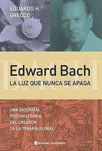 EDWARD BACH : LA LUZ QUE NUNCA SE APAGA