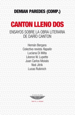 Canton lleno dos. Ensayos sobre la obra literaria de Darío Canton