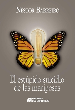 ESTUPIDO SUICIDIO DE LAS MARIPOSAS, EL