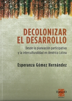 DECOLONIZAR EL DESARROLLO