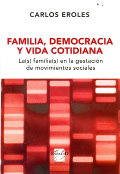 FAMILIA DEMOCRACIA Y VIDA COTIDIANA