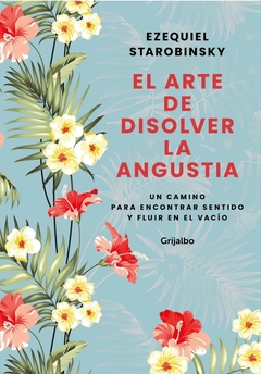 ARTE DE DISOLVER LA ANGUSTIA, EL