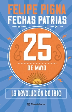 Fechas patrias: 25 de Mayo