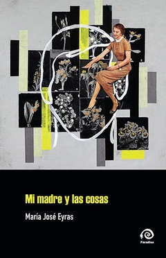 MI MADRE Y LAS COSAS