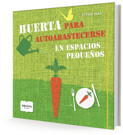 Huerta para autoabastecerse en espacios pequeños