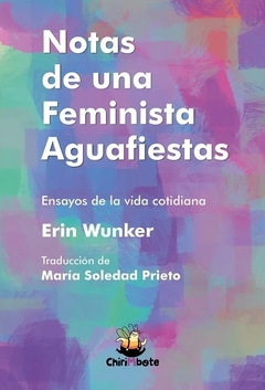 NOTAS DE UNA FEMINISTA AGUAFIESTAS