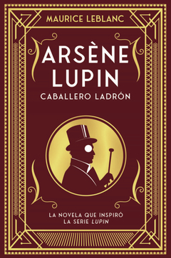 ARSENE LUPIN. CABALLERO LADRON