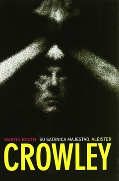 Su satanica majestad, Aleister Crowley