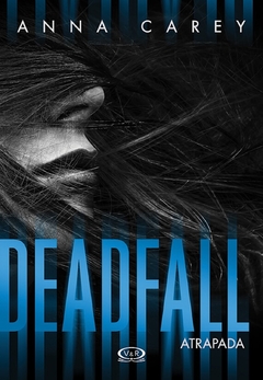 Deadfall. Atrapada