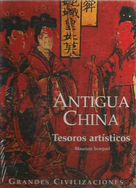 Antigua China. Tesoros artisticos