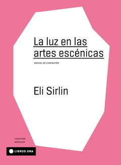 LA LUZ EN LAS ARTES ESCENICAS