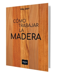 Como trabajar la madera